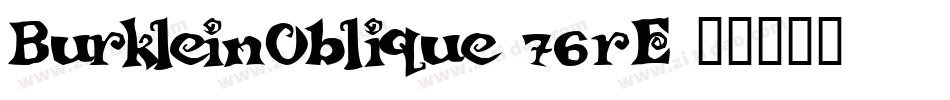 BurkleinOblique-76rE字体转换