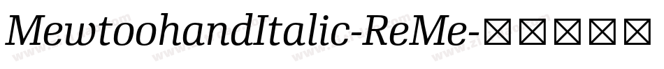 MewtoohandItalic-ReMe字体转换