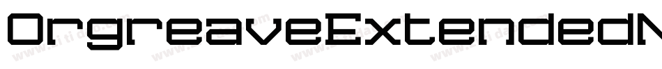 OrgreaveExtendedNormal-vvEZ字体转换