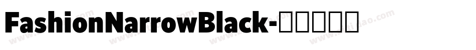 FashionNarrowBlack字体转换