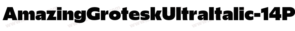 AmazingGroteskUltraItalic-14PZ字体转换