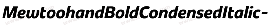 MewtoohandBoldCondensedItalic-Jvln字体转换