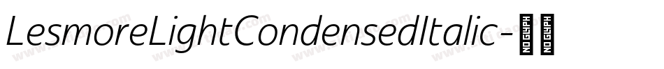 LesmoreLightCondensedItalic字体转换