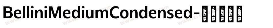BelliniMediumCondensed字体转换