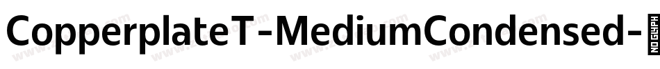 CopperplateT-MediumCondensed字体转换