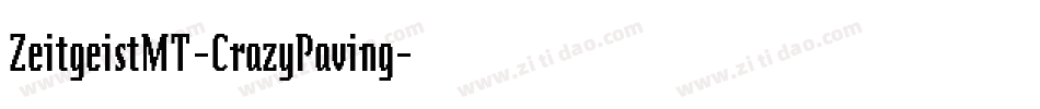 ZeitgeistMT-CrazyPaving字体转换