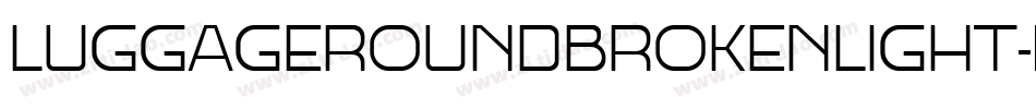 LuggageRoundBrokenLight字体转换
