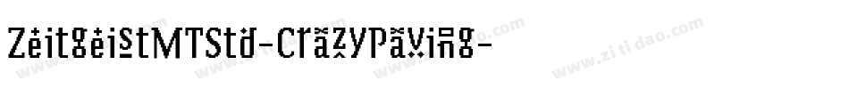 ZeitgeistMTStd-CrazyPaving字体转换