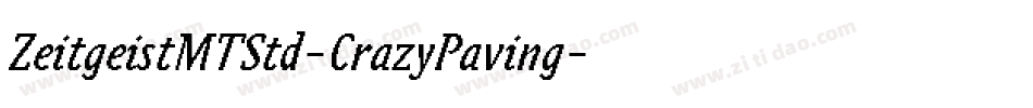ZeitgeistMTStd-CrazyPaving字体转换