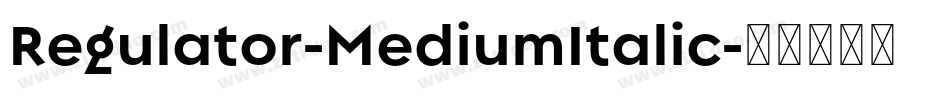 Regulator-MediumItalic字体转换