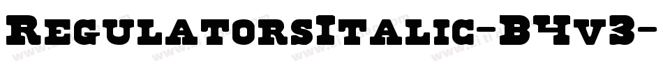 RegulatorsItalic-B4v3字体转换 RegulatorsItalic-B4v3字体转换