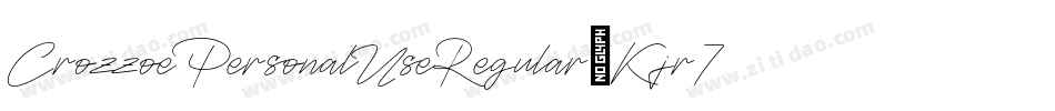 CrozzoePersonalUseRegular-Kjr7字体转换