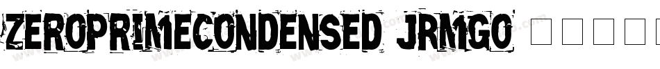 ZeroPrimeCondensed-JRmGo字体转换