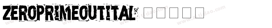 zeroprimeoutital字体转换