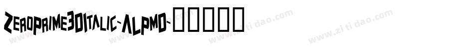 ZeroPrime3DItalic-ALPmD字体转换