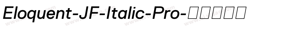 Eloquent-JF-Italic-Pro字体转换