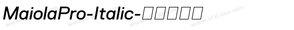 MaiolaPro-Italic字体转换