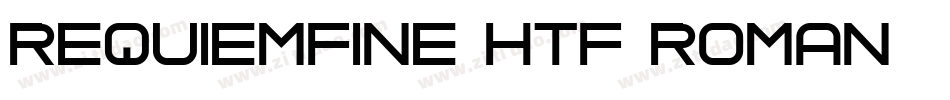 RequiemFine-HTF-Roman字体转换