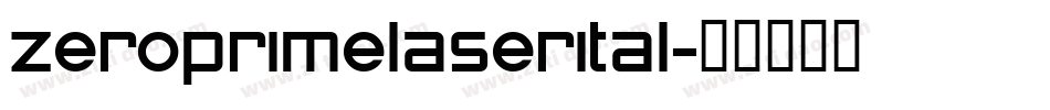 zeroprimelaserital字体转换