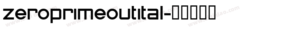 zeroprimeoutital字体转换