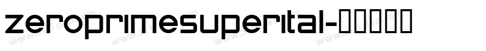 zeroprimesuperital字体转换