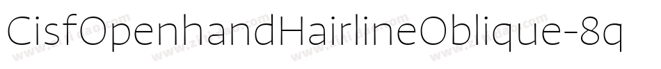CisfOpenhandHairlineOblique-8qeg字体转换