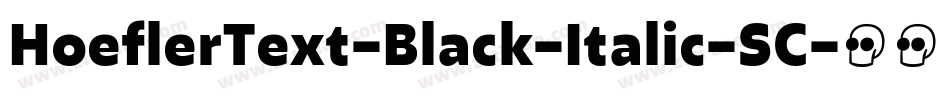 HoeflerText-Black-Italic-SC字体转换