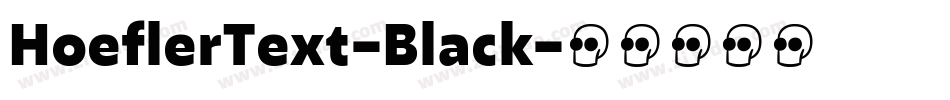 HoeflerText-Black字体转换