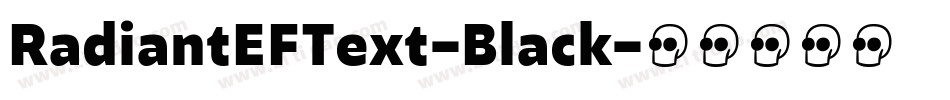 RadiantEFText-Black字体转换