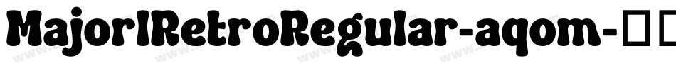 MajorlRetroRegular-aqom字体转换