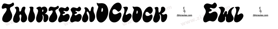 ThirteenOClock-Ewl字体转换