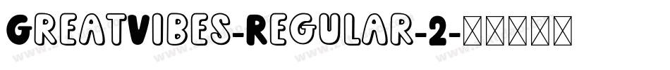 GreatVibes-Regular-2字体转换