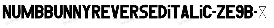 NumbbunnyReversedItalic-Ze9B字体转换