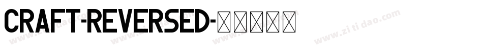 Craft-Reversed字体转换