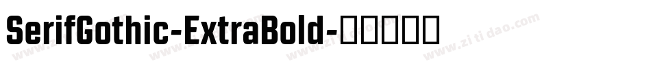 SerifGothic-ExtraBold字体转换