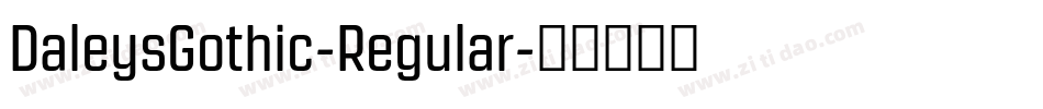 DaleysGothic-Regular字体转换