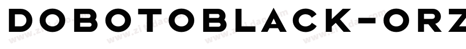 DobotoBlack-OrZ6字体转换