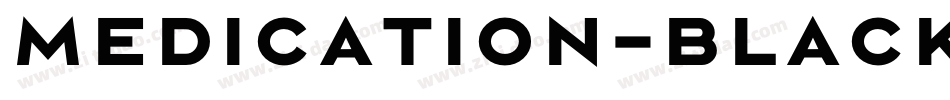 Medication-Black字体转换