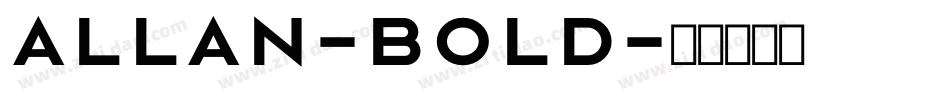 Allan-Bold字体转换