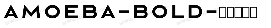 Amoeba-Bold字体转换