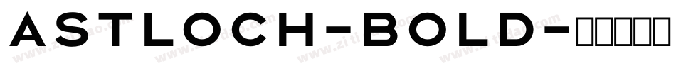 Astloch-Bold字体转换