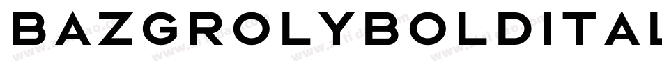 BazgrolyBoldItalic-lgxrZ字体转换