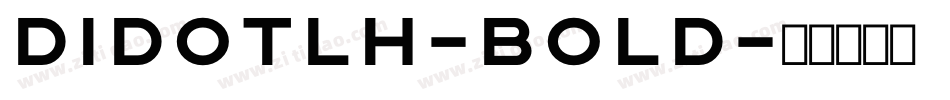 DidotLH-Bold字体转换