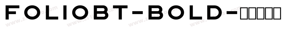 FolioBT-Bold字体转换