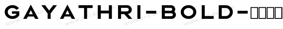 Gayathri-Bold字体转换