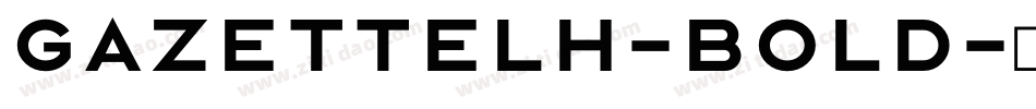 GazetteLH-Bold字体转换
