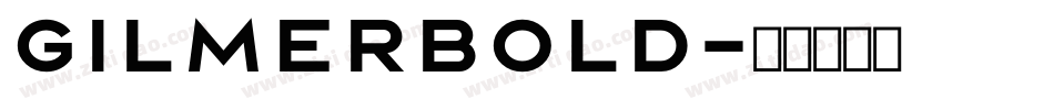 GilmerBold字体转换