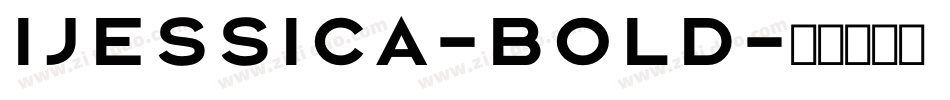 Ijessica-Bold字体转换