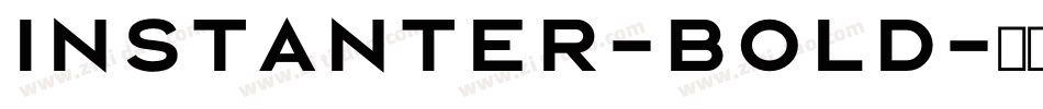 Instanter-Bold字体转换