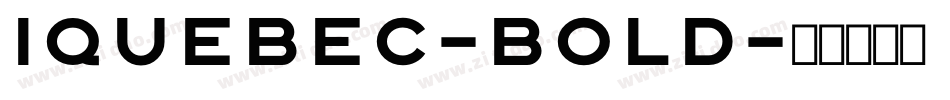 Iquebec-Bold字体转换